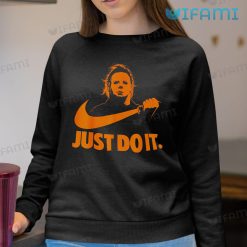 Michael Myers Just Do It Shirt Halloween Horror Funny Gift