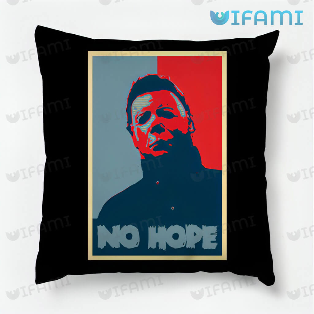 Michael Myers No Hope Pillow Halloween Scarry Movie Gift