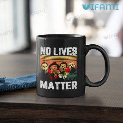 Michael Myers No Lives Matter Mug Horror Movie Gift