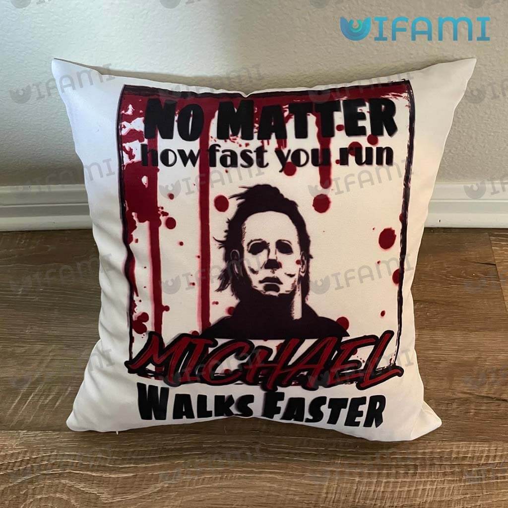 Michael Myers No Matter How Fast You Run Pillow