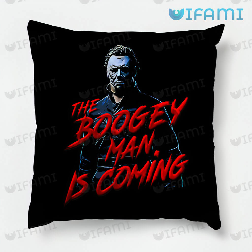 Michael Myers The Boogeyman Is Coming Pillow Halloween Gift