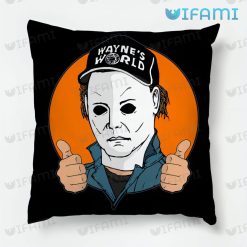 Michael Myers Wayne’s World Pillow Funny Halloween Movie Gift