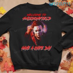 Michael Myers Welcome To Haddonfield Shirt Have A Knife Day Horror Sweatshirt