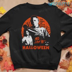 Micheal Myers The Night He Came Home Horror Movie Sweatshirt