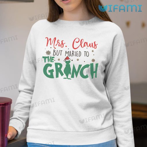Mrs Claus But Married To The Grinch Snowflakes Shirt Christmas Gift