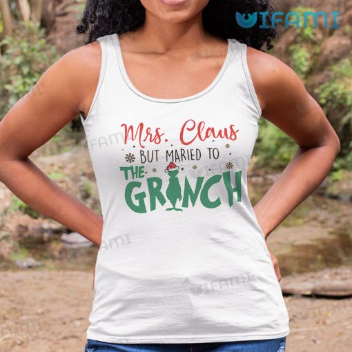 Mrs Claus But Married To The Grinch Snowflakes Shirt Christmas Gift