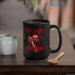 No Lives Matter Michael Myers Halloween Mug For Horror Movie Fans 15oz Mug