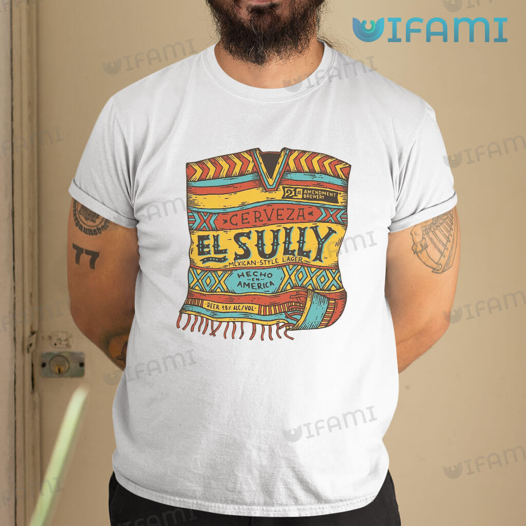 Funny Pacifico El Sully Mexican Style Larger Shirt Gift For Beer Lovers