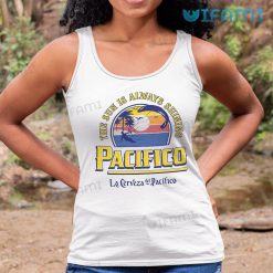 Pacifico Shirt The Sun Is Always Shining Tank Top For Beer Lovers