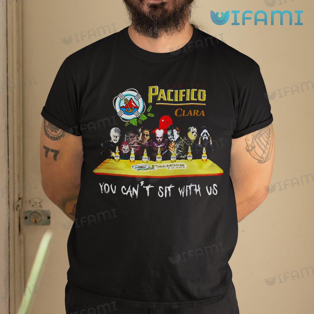 Special Pacifico You Can't Sit With Us Shirt Gift For Beer Lovers
