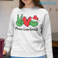 Peace Love Grinch Shirt Grinch Hand Christmas Sweatshirt
