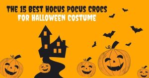 The 15 Best Hocus Pocus Crocs For Halloween Costume