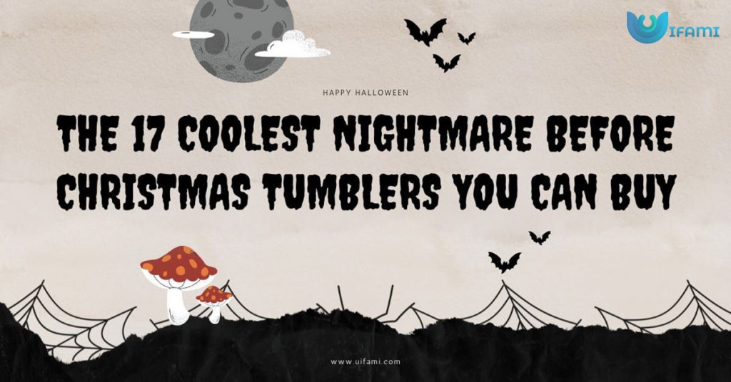 The 17 Coolest Nightmare Before Christmas Tumblers You Can Buy