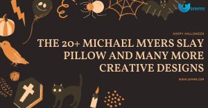 The 20 Michael Myers Slay Pillow And Many More Creative Designs