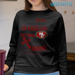 49ers Shirt Never Underestimate An 49ers Fan San Francisco 49ers Sweatshirt