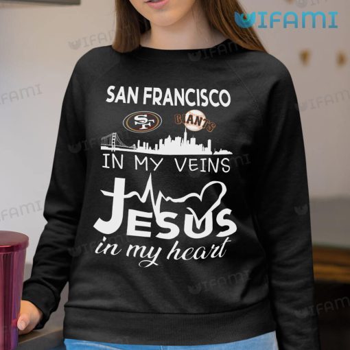 49ers Shirt San Francisco In My Veins Jesus In My Heart