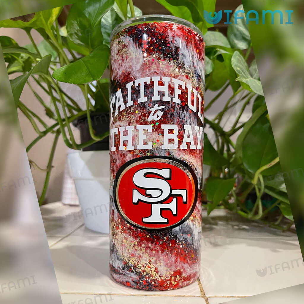 Special 49ers Faithful To The Bay Tumbler San Francisco 49ers Gift