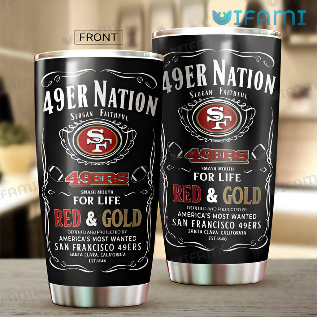 Original 49ers Slogan Faithful Smash Mouth For Life Red And Gold Tumbler San Francisco 49ers Gift