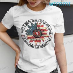 49ers Womens Shirt Shes A Good Girl Loves Her Mama Loves 49ers And America Too Gift