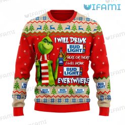 Bud Light Grinch Ugly Sweater I Will Drink Bud Light Here Or There Front
