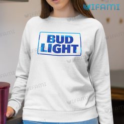 Bud Light Logo Shirt Bud Light Beer Gift Sweatshirt