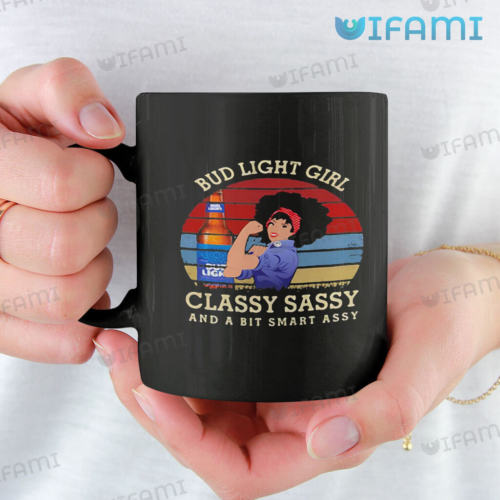 Funny Bud Light  Bud Light Girl Classy Sassy And A Bit Smart Assy Mug Gift