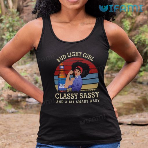 Bud Light Shirt Bud Light Girl Classy Sassy And A Bit Smart Assy Gift