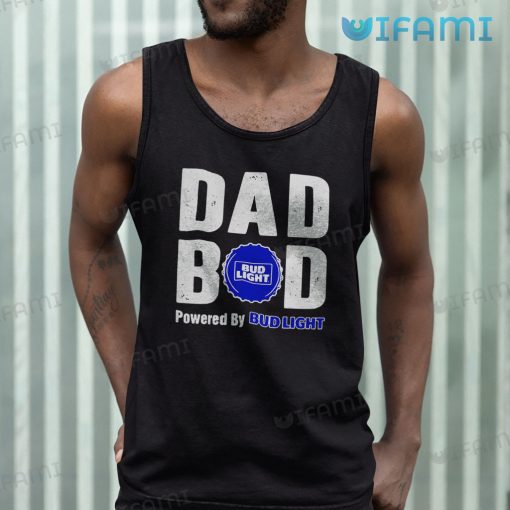 Bud Light Shirt Dad Bob Powered By Bud Light Gift