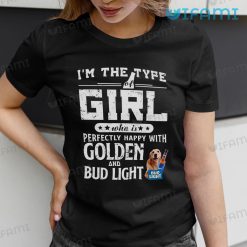 Bud Light Shirt Girl Perfectly Happy With Golden Retriever Gift