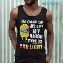 Bud Light Shirt In Case of Accident My Blood Type Is Bud Light Tank Top