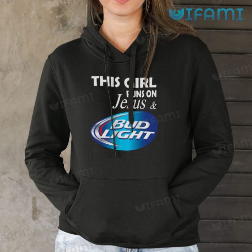 Bud Light Shirt This Girl Runs On Jesus And Bud Light Gift