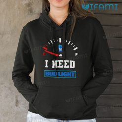 Bud Light T-Shirt Low Fuel I Need Bud Light Gift
