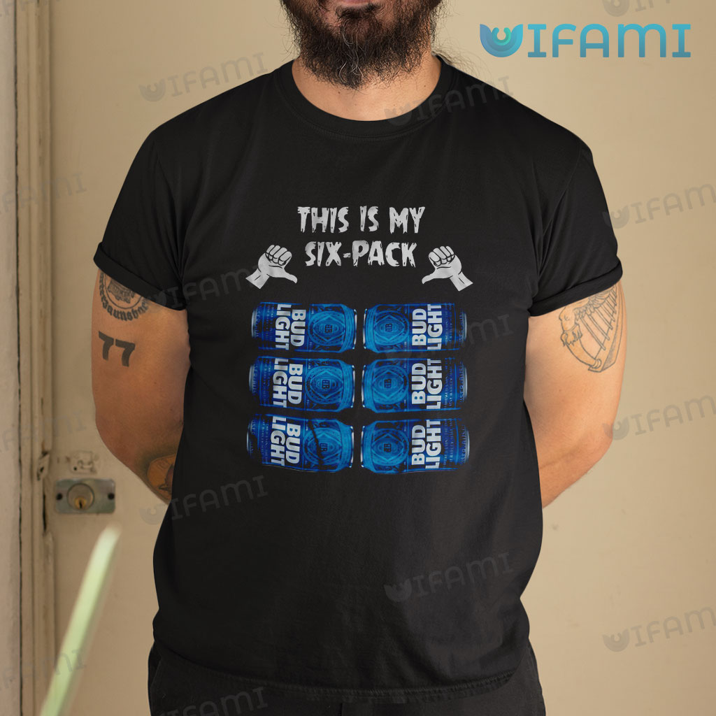 Classic Bud Light T-Shirt This Is Six-Pack Gift For Beer Lovers