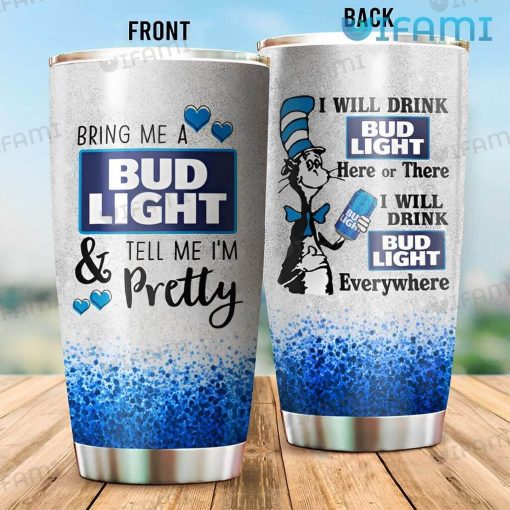 Bud Light Tumbler The Cat In The Hat I Will Drink Bud Light Here Or There Gift