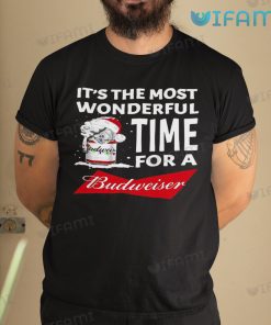 Budweiser Shirt It's The Most The Wonderful Time For A Budweiser Gift