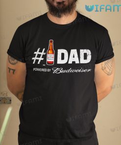 Budweiser Shirt No 1 Dad Powered By Budweiser Gift