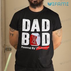 Budweiser T-Shirt Dad Bob Powered By Budweiser Beer Lovers Gift