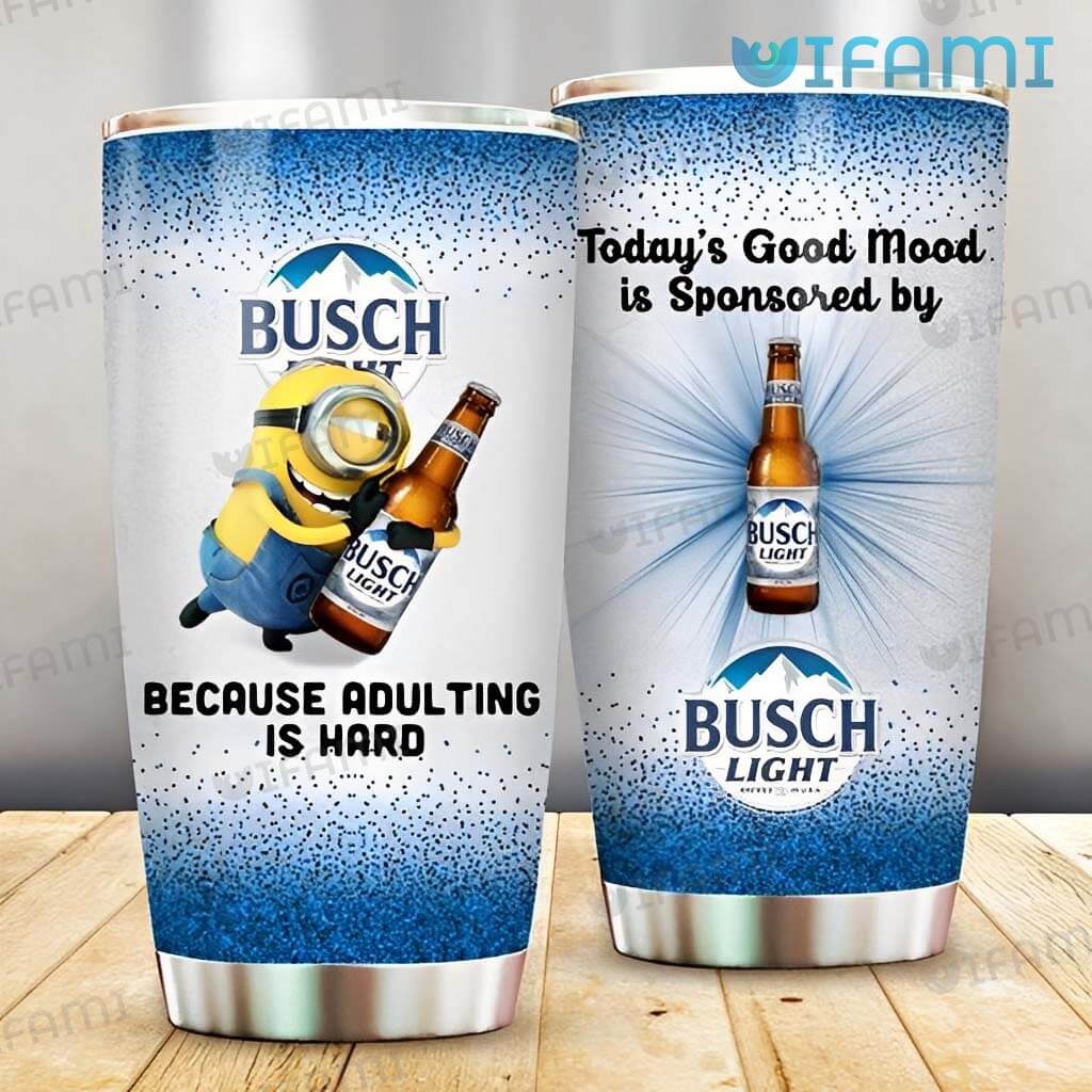Cute Busch Light Minions Because Adulting Is Hard Tumbler Beer Lovers Gift