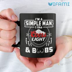 Coors Beer Mug I'm A Simple Man I Like Coors Light Boobs 11oz Mug