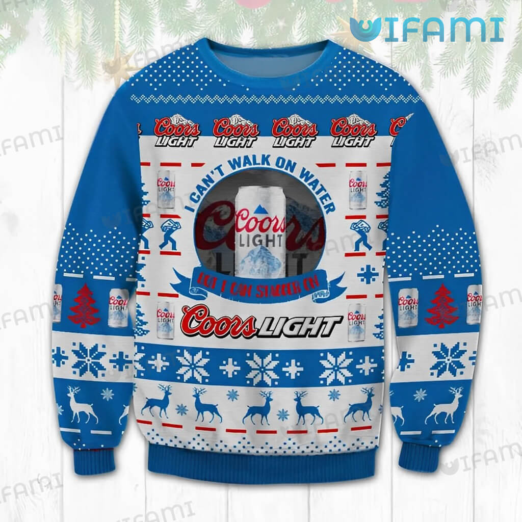 Blue Coors Christmas  I Can't Walk On Water But I Can Stagger On Coors Light Sweater Gift