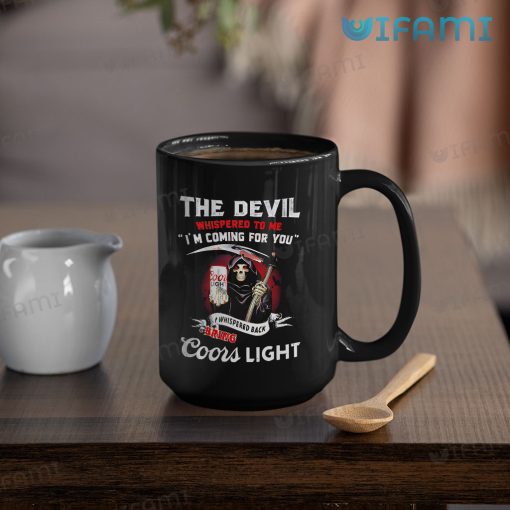 Coors Light Mug The Devil Whispered To Me I’m Coming For You Gift