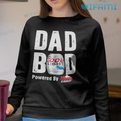 Coors Light Shirt Dad Bod Powered By Coors Light Beer Lovers Sweatshirt