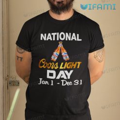 Coors Light Shirt National Coors Light Day Jan 1 Dec 31 Beer Lovers Gift