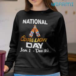 Coors Light Shirt National Coors Light Day Jan 1 Dec 31 Beer Lovers Sweatshirt