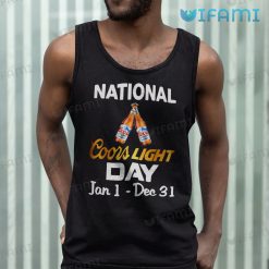 Coors Light Shirt National Coors Light Day Jan 1 Dec 31 Beer Lovers Tank Top