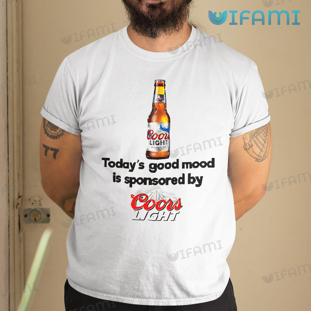 Adorable Coors Light Today's Good Mood Is Sponsored By Coors Light Shirt Gift