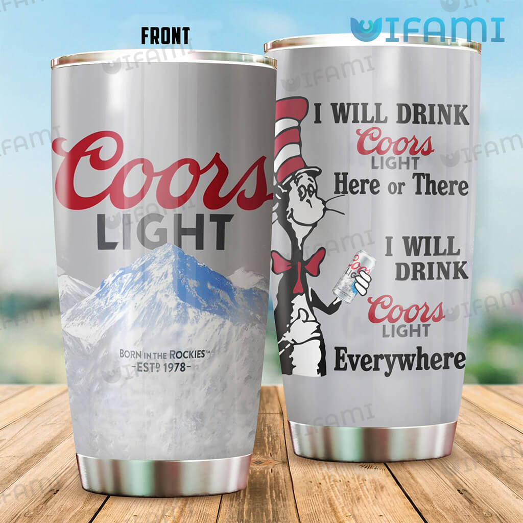 Coors Light Tumbler Grey The Cat I Will Drink Coors Light Beer Lovers Gift