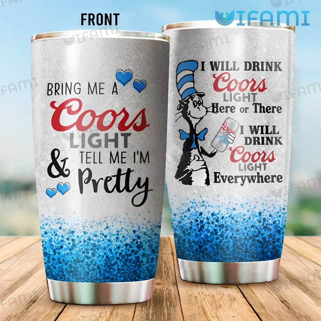 Special Coors Light The Cat Bring Me A Bud Light Tell Me I'm Pretty Tumbler Gift