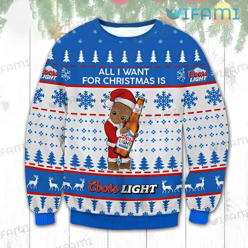Awesome Coors Ugly Christmas Groot All I Want For Christmas Is Sweater Beer Lovers Gift