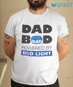 Dad Bob Powered By Bud Light Shirt Beer Lover Gift